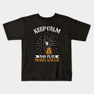 Keep Calm and play Morin Khuur Kids T-Shirt